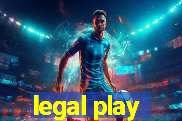 legal play